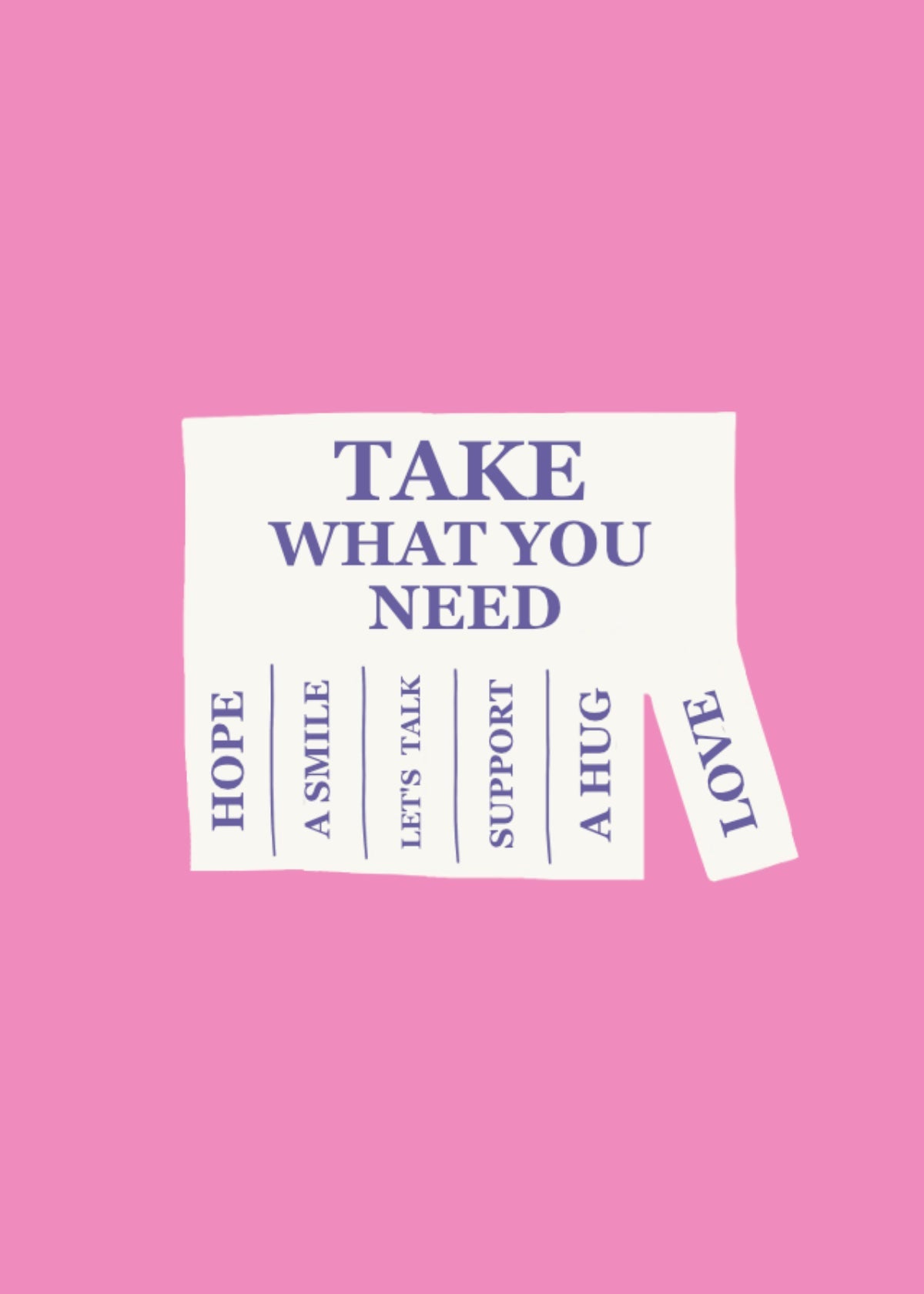 TAKE WHAT YOU NEED T-SHIRT