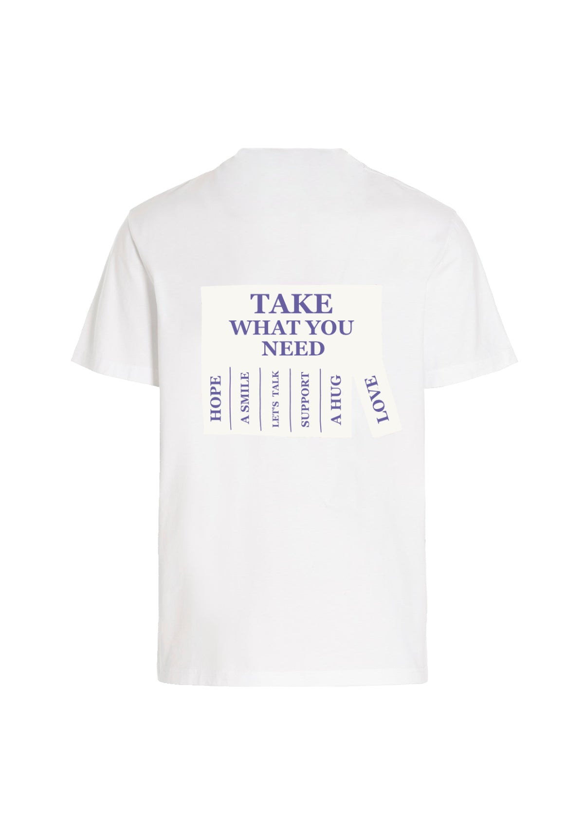 TAKE WHAT YOU NEED T-SHIRT