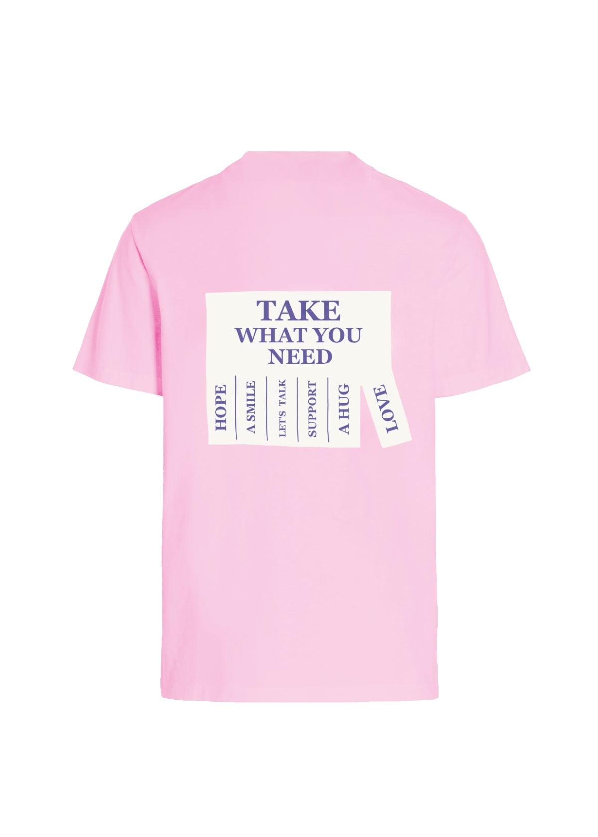 TAKE WHAT YOU NEED T-SHIRT