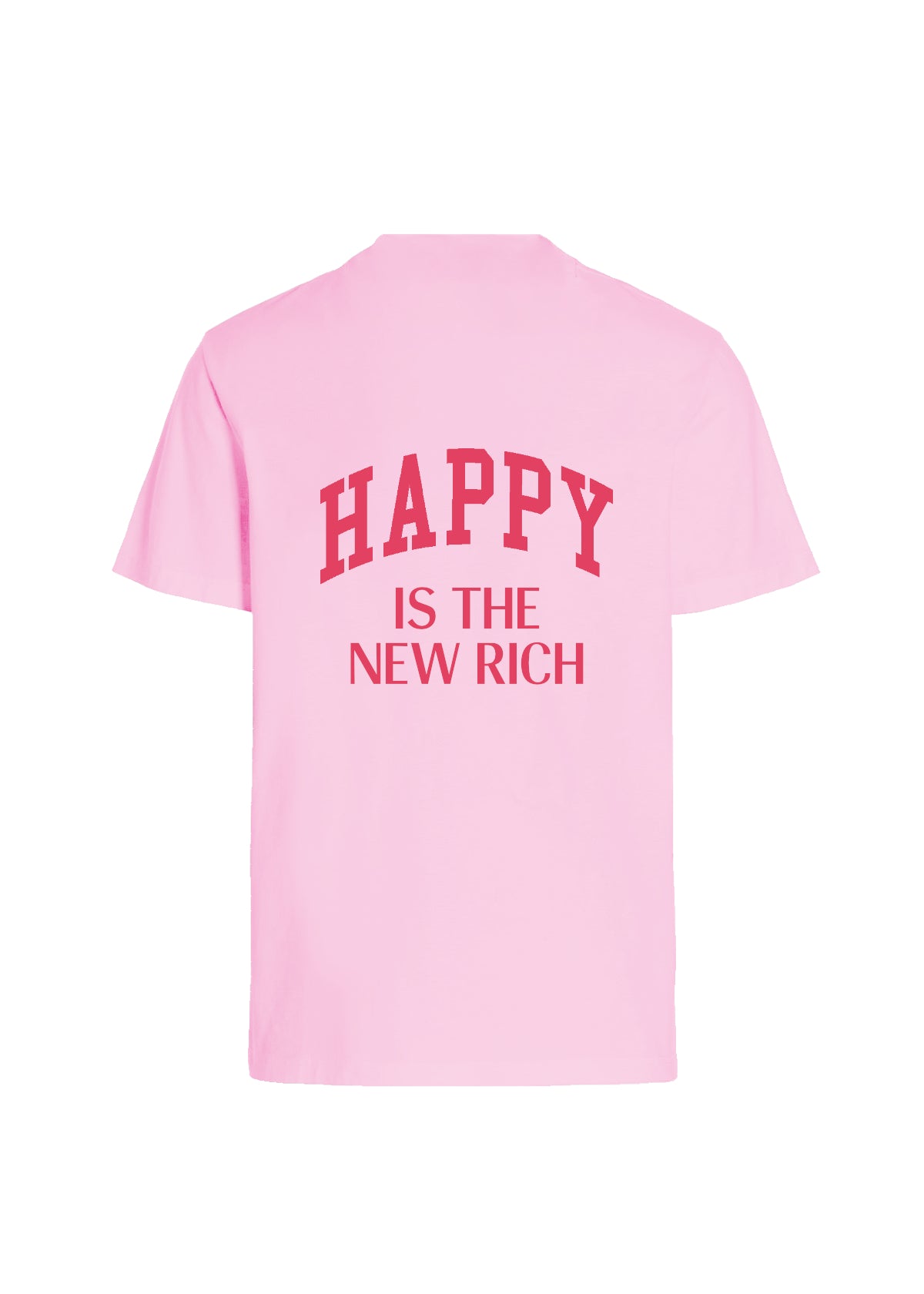 HAPPY IS THE NEW RICH T-SHIRT