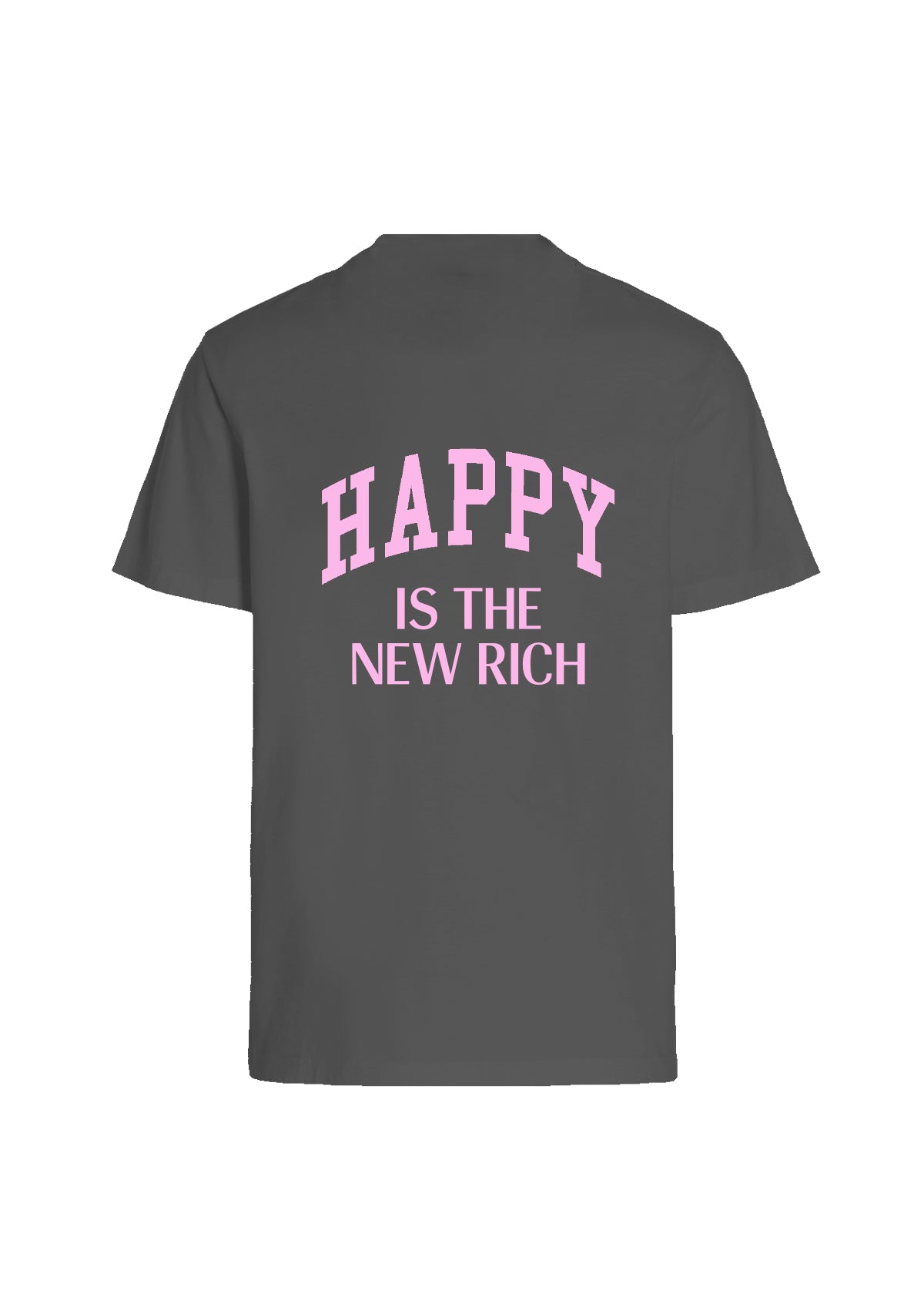 HAPPY IS THE NEW RICH T-SHIRT