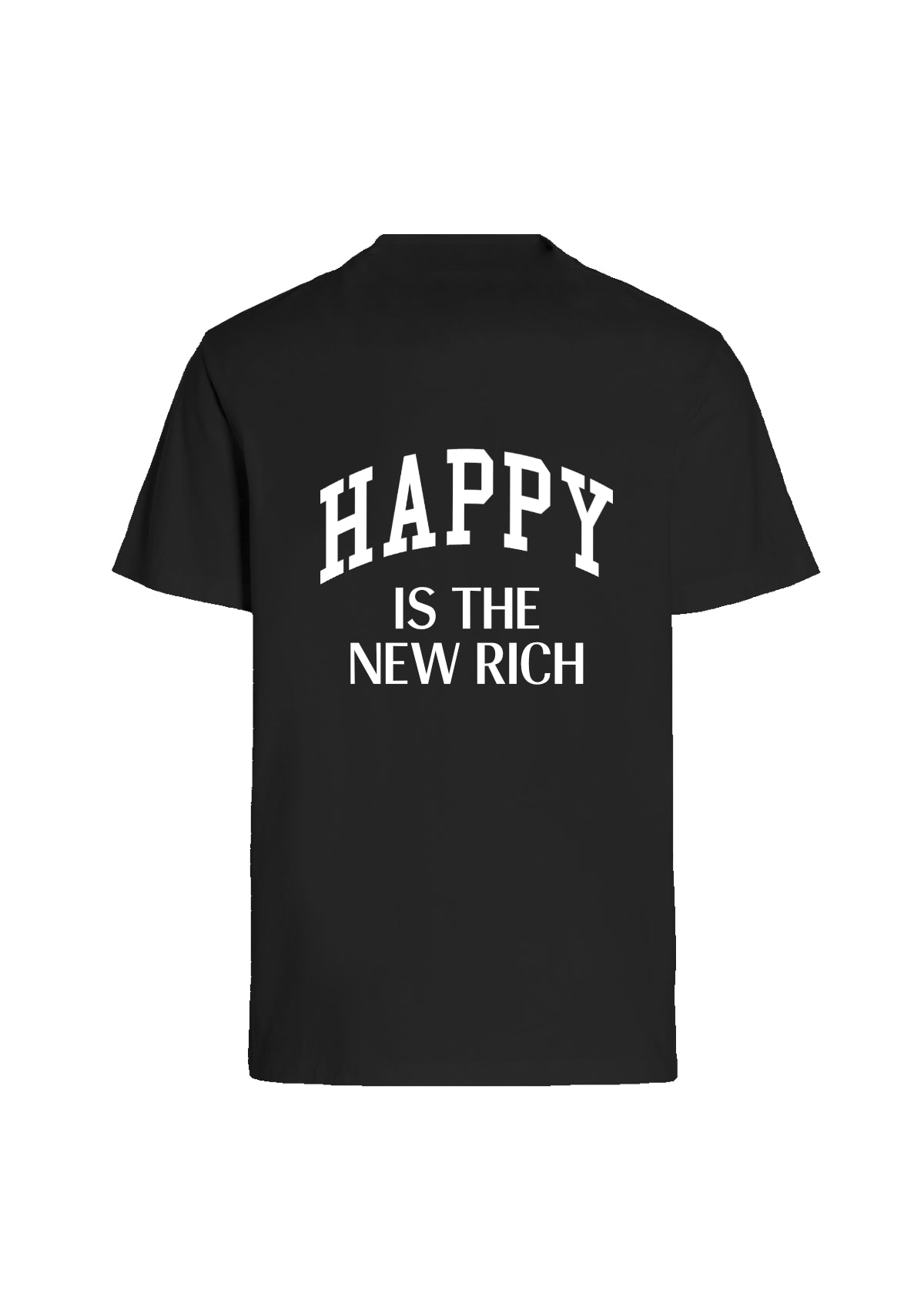 HAPPY IS THE NEW RICH T-SHIRT