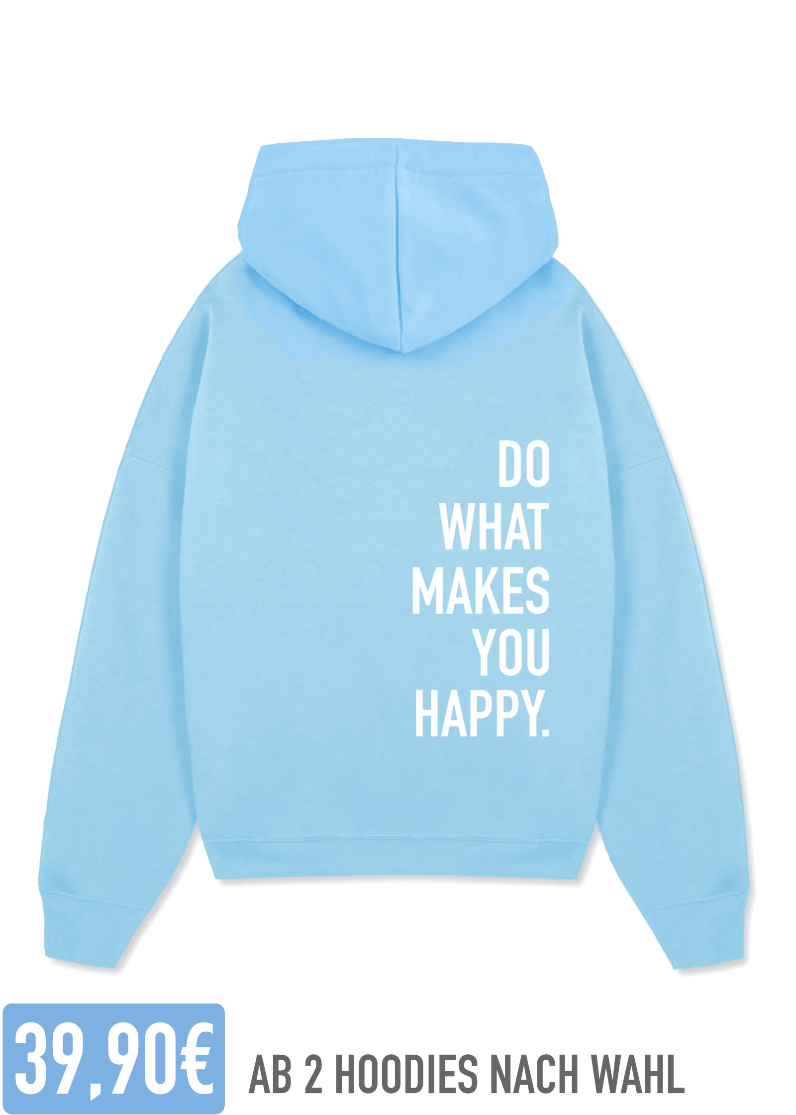 DO WHAT MAKES YOU HAPPY (BLUE)