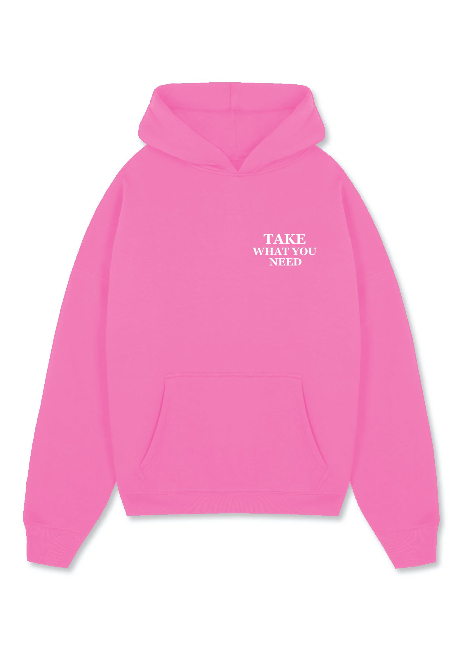 TAKE WHAT YOU NEED (PINK)