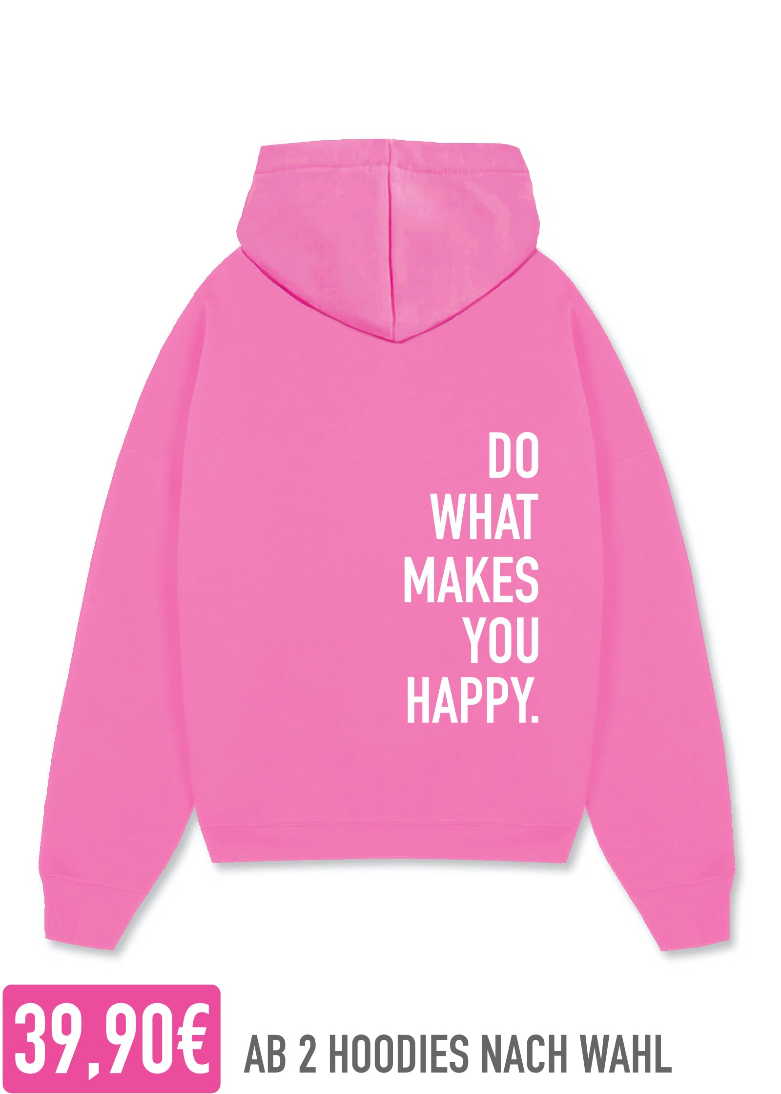 DO WHAT MAKES YOU HAPPY (PINK)