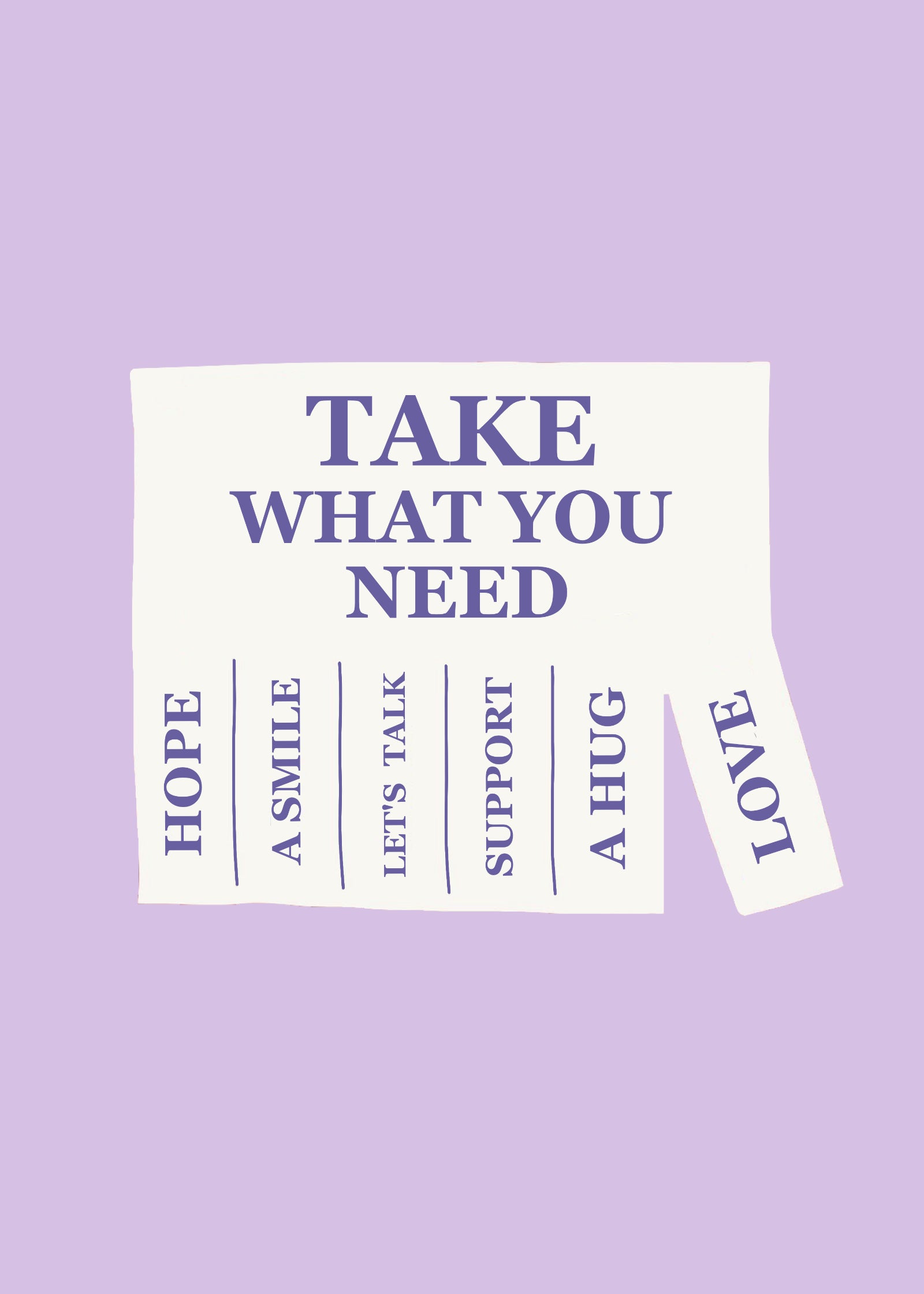 TAKE WHAT YOU NEED (PURPLE)