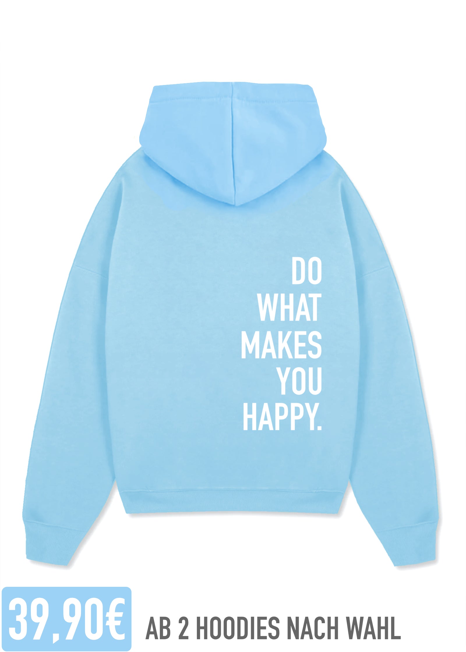 DO WHAT MAKES YOU HAPPY (BLUE)